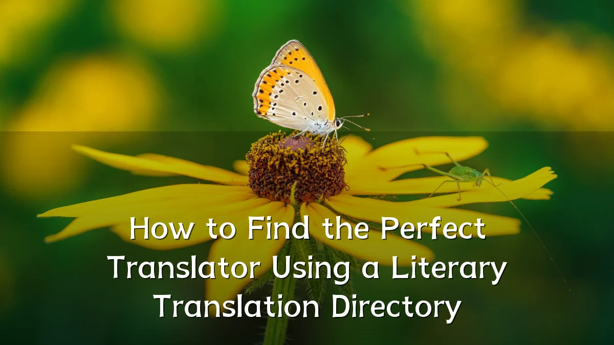 How to Find the Perfect Translator Using a Literary Translation Directory